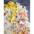 Daffodils: Beautiful Varieties for Home and Garden