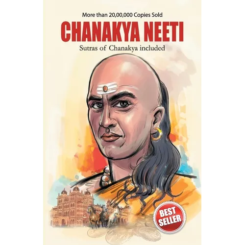 Chanakya Neeti with Sutras of Chanakya Included