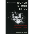The Week the World Stood Still: Inside the Secret Cuban Missile Crisis