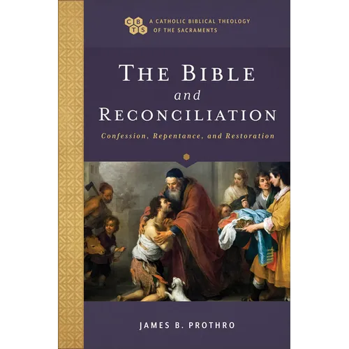 The Bible and Reconciliation: Confession, Repentance, and Restoration
