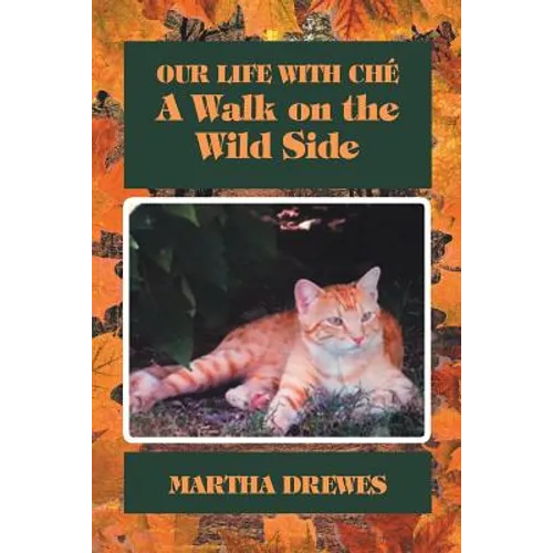 Our Life With Ché: A Walk on the Wild Side