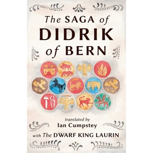 The Saga of Didrik of Bern: with The Dwarf King Laurin