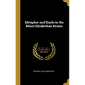 Metaphor and Simile in the Minor Elizabethan Drama