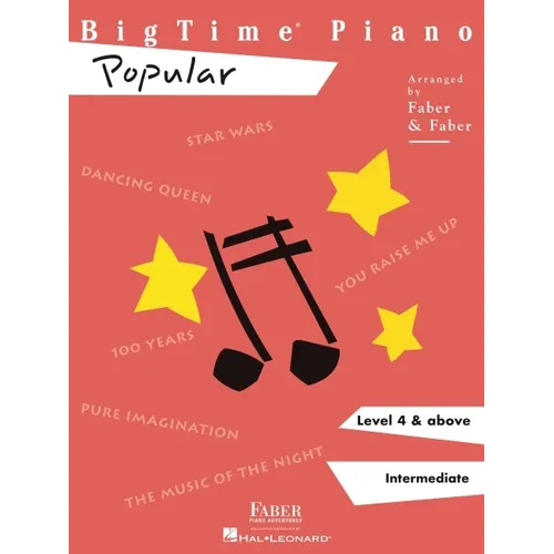 Bigtime Piano: Popular Level 4 and Above Intermediate Pop Hits Piano Songbook for Teens and Adults Includes Star Wars, Dancing Queen, You Raise Me Up