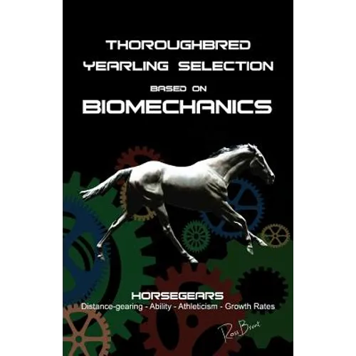 Thoroughbred Yearling Selection based on Biomechanics: Modern conformation levering