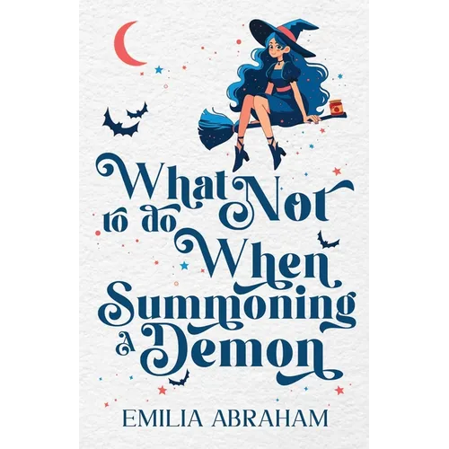 What Not to do When Summoning a Demon