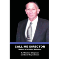 Call Me Director: Memoir of a Police Reformer