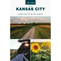 Day Trips(R) from Kansas City: Getaway Ideas for the Local Traveler