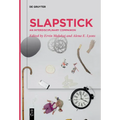 Slapstick: An Interdisciplinary Companion
