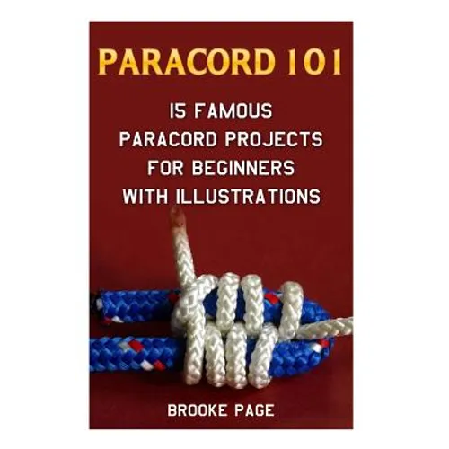 Paracord 101: 15 Famous Paracord Projects For Beginners With Illustrations
