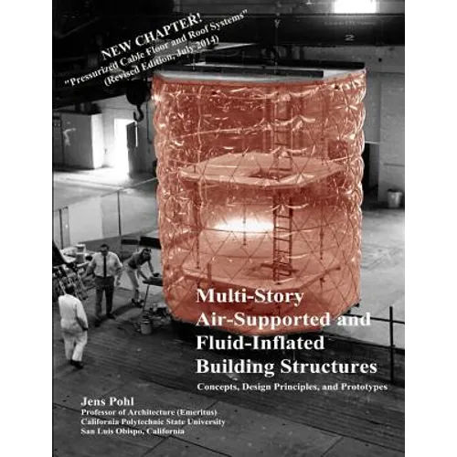 Multi-Story Air-Supported and Fluid-Inflated Building Structures-Revised Edition: Concepts, Design Principles, and Prototypes