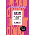 Complicit: How Our Culture Enables Misbehaving Men