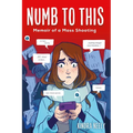 Numb to This: Memoir of a Mass Shooting