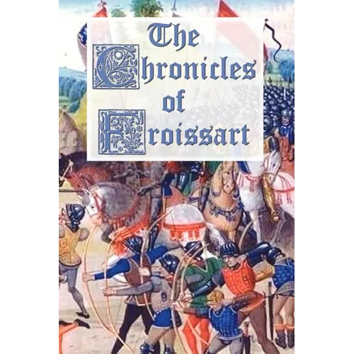 The Chronicles of Froissart