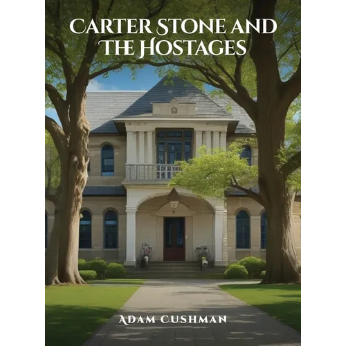 Carter Stone and The Hostages