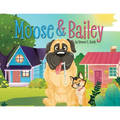 Moose & Bailey
