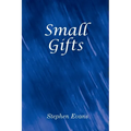 Small Gifts: Essays and Observations