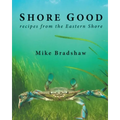 Shore Good: Recipes from the Eastern Shore