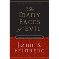 The Many Faces of Evil: Theological Systems and the Problems of Evil