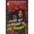 You're Not Supposed to Die Tonight