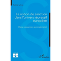 La notion de sanction dans l'univers répressif européen: De sa naissance à sa consécration