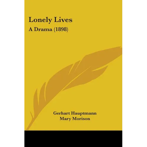 Lonely Lives: A Drama (1898)