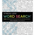 Stress Less Word Search: 100 Word Search Puzzles for Fun and Relaxation
