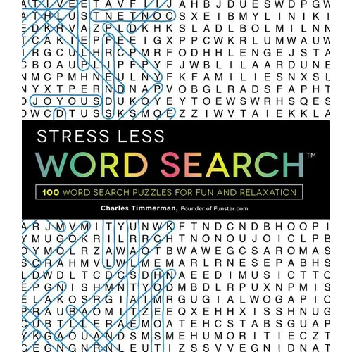 Stress Less Word Search: 100 Word Search Puzzles for Fun and Relaxation