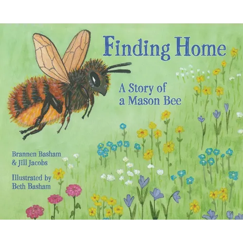 Finding Home: A Story of a Mason Bee