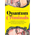 Quantum Criminals: Ramblers, Wild Gamblers, and Other Sole Survivors from the Songs of Steely Dan