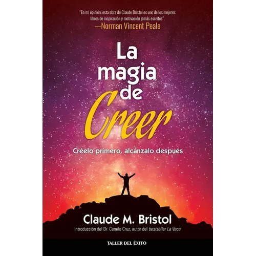 La magia de creer: Creelo primero, alcanzalo despues