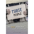 Those People: The True Character of the Homeless