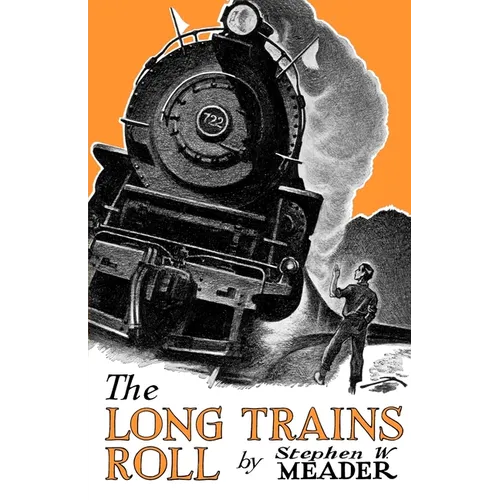 The Long Trains Roll