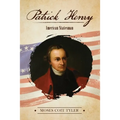 Patrick Henry: American Statesman