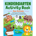 Kindergarten Activity Book: Zoo Animals: 75 Games to Practice Early Reading, Writing, and Math Skills