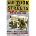 We Took the Streets: Fighting for Latino Rights with the Young Lords