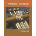 TECHNICAL DRILLS AND DUETS for the Jazz/Commercial Trumpet Player