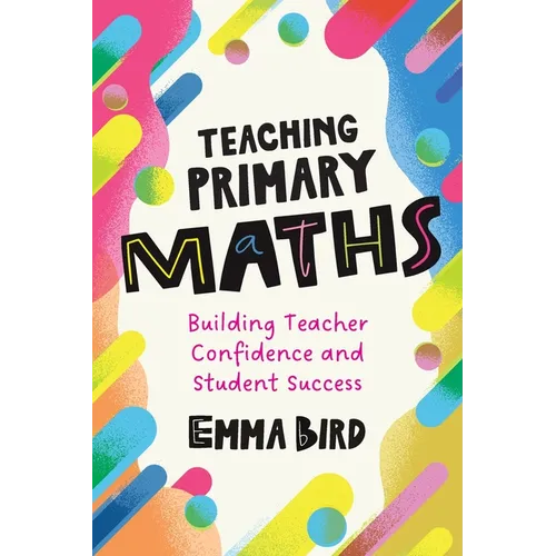 Teaching Primary Maths: Building Teacher Confidence and Student Success