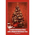 A Polish Christmas Story with a Magical Christmas Tree