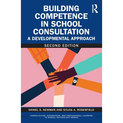 Building Competence in School Consultation: A Developmental Approach