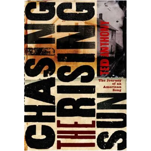 Chasing the Rising Sun: The Journey of an American Song