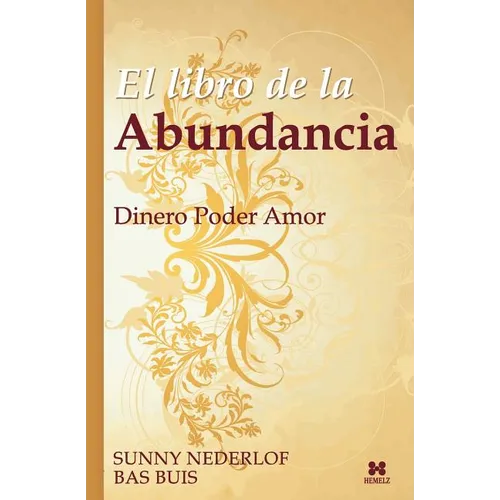 El Libro de la Abundancia: Dinero Poder Amor