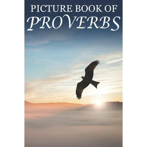 Picture Book of Proverbs: For Seniors with Dementia [Large Print Bible Verse Picture Books]