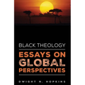 Black Theology--Essays on Global Perspectives