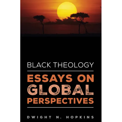 Black Theology--Essays on Global Perspectives
