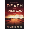 Death in a Harsh Land: Large Print