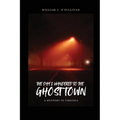 The Day I Wandered to the Ghost Town