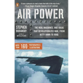 Air Power: The Men, Machines, and Ideas That Revolutionized War, from Kitty Hawk to Iraq