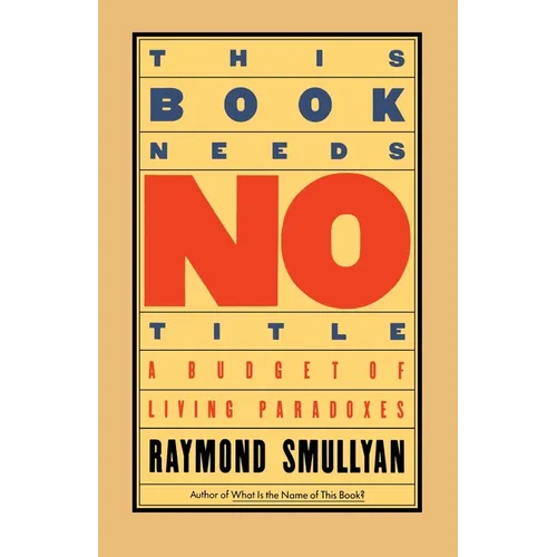 This Book Needs No Title: A Budget of Living Paradoxes