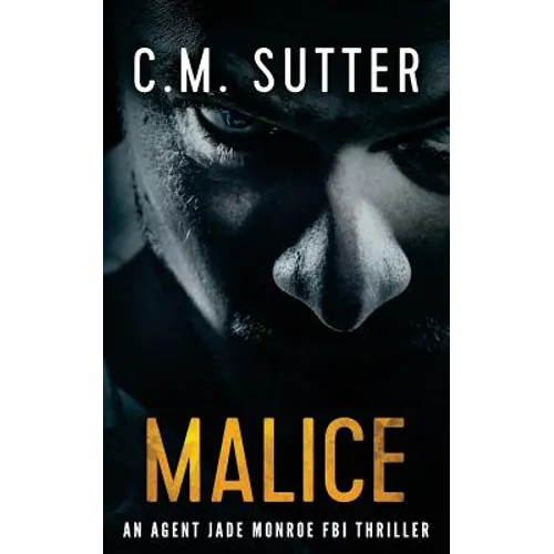 Malice: An Agent Jade Monroe FBI Thriller